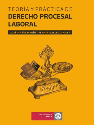 Teoría y Práctica de Derecho Procesal Laboral