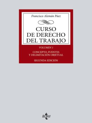 Curso de Derecho del Trabajo Vol. 1: Concepto, fuentes y delimitación objetual