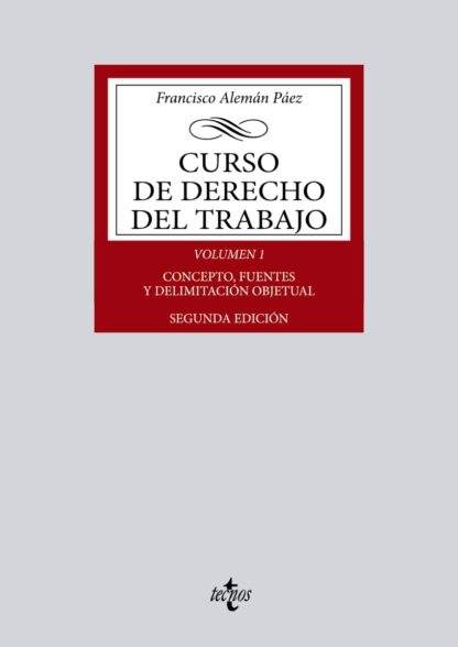 Curso de Derecho del Trabajo Vol. 1: Concepto, fuentes y delimitación objetual