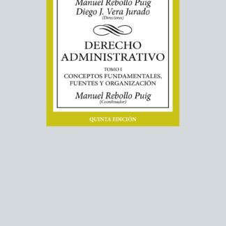 Derecho Administrativo Tomo I Conceptos fundamentales, fuentes y organización