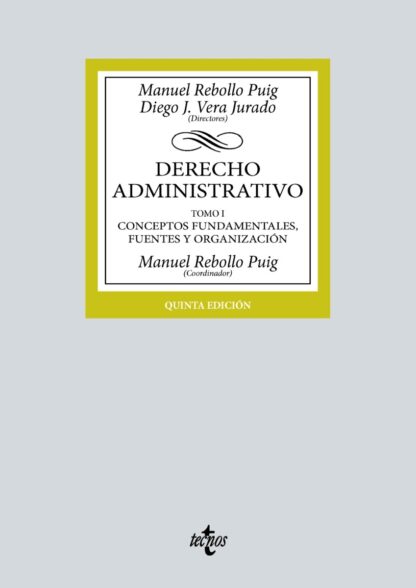 Derecho Administrativo Tomo I Conceptos fundamentales, fuentes y organización