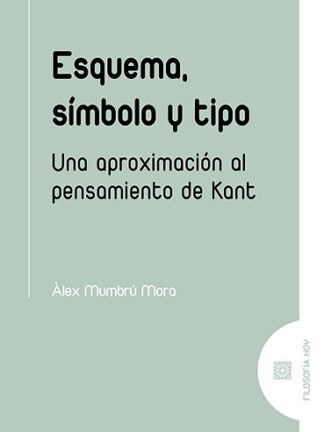 Esquema, símbolo y tipo. Una aproximación al pensamiento de Kant