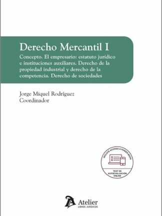 Derecho mercantil I. Concepto. El empresario: estatuto jurídico e instituciones auxiliares. Concepto. El empresaDerecho de la propiedad industrial. derecho de la competencia. Derecho de sociedades