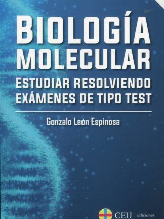Biología molecular. Estudiar resolviendo exámenes de tipo test