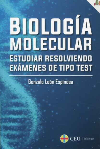 Biología molecular. Estudiar resolviendo exámenes de tipo test