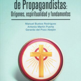Asociación católica de propagandistas: Orígenes, espiritualidad y fundamentos