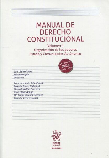 Manual de Derecho Constitucional Vol. II. La organización de los poderes. Estado y Comunidades Autónomas