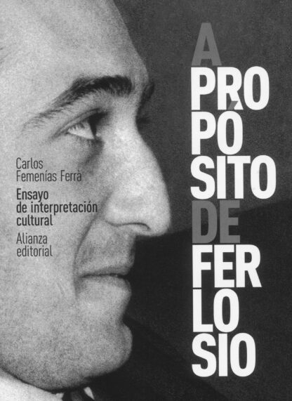 A propósito de Ferlosio. Ensayo de interpretación cultural