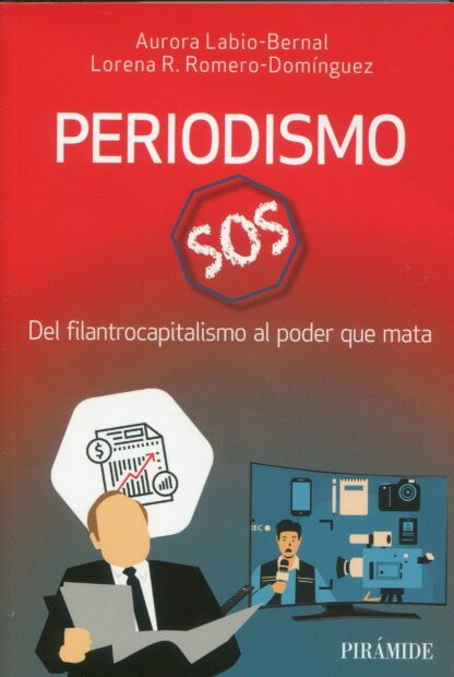 Periodismo SOS. Del filantrocapitalismo al poder que mata
