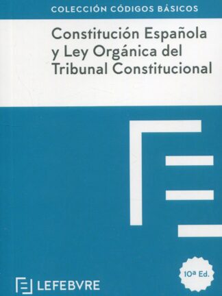 Constitución Española y LOTC 2022 Código Básico