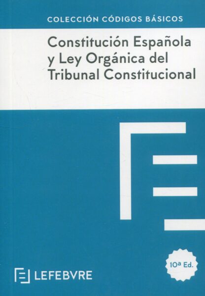 Constitución Española y LOTC 2022 Código Básico