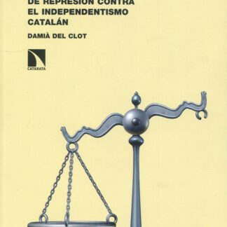 Lawfare. La estrategia de represión contra el independentismo catalán
