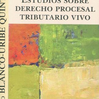 Estudios sobre Derecho procesal tributario vivo