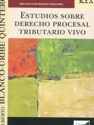 Estudios sobre Derecho procesal tributario vivo
