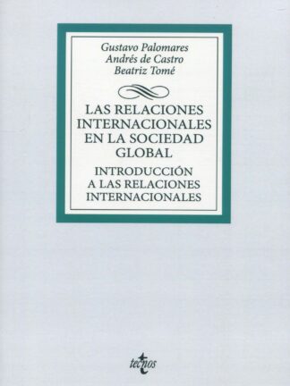 Las Relaciones Internacionales en la sociedad global. Introducción a las relaciones internacionales