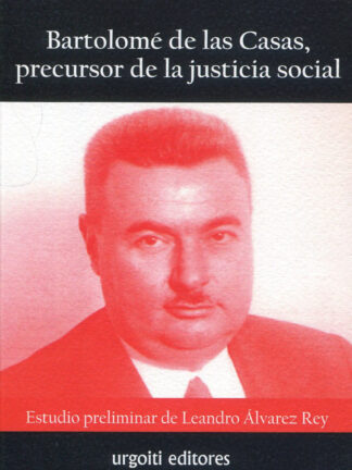 Bartolomé de las Casas, precursor de la justicia social