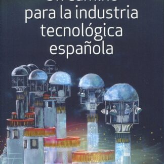 Un camino para la industria tecnológica española