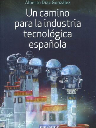 Un camino para la industria tecnológica española