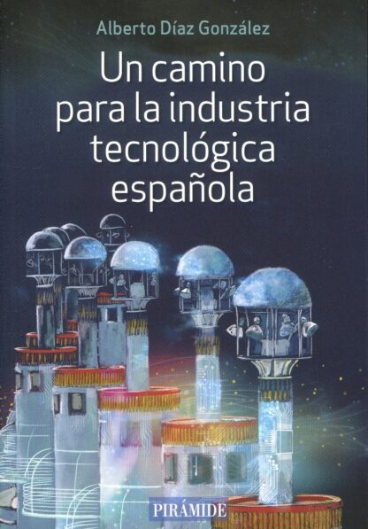 Un camino para la industria tecnológica española