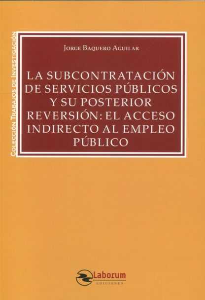 La subcontratación de servicios públicos y su posterior reversión: el acceso indirecto al empleo público