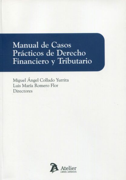 Manual de casos prácticos de derecho financiero y tributario