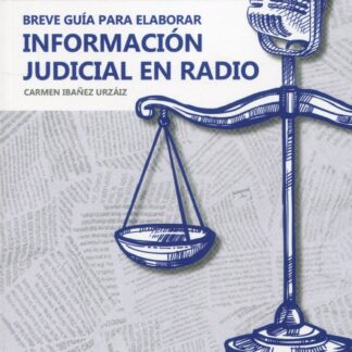 Breve guía para elaborar información judicial en radio