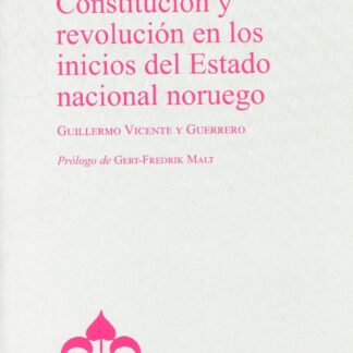 Constitución y revolución en los inicios del Estado nacional noruego