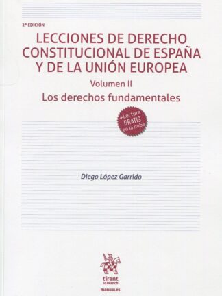 Lecciones de Derecho constitucional de España y de la Unión Europea. Volumen II. Los derechos fundamentales