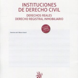 Instituciones de Derecho civil. Derechos reales. Derecho Registral inmobiliario