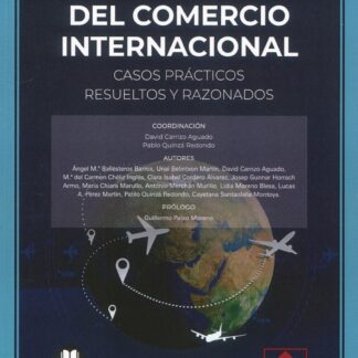 Derecho del comercio internacional. Casos prácticos resueltos y razonados