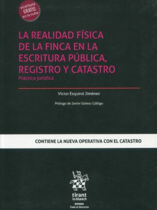 La realidad física de la finca en la escritura pública, registro y catastro