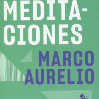 Meditaciones. Consejos estoicos para ser mejor persona