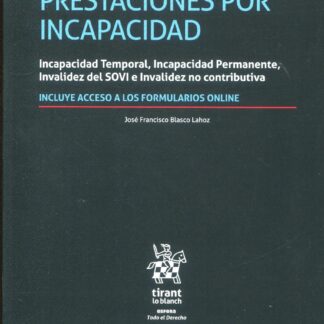 Prestaciones por incapacidad. Incapacidad temporal, incapacidad permanente, invalidez del SOVI e invalidez no contributiva