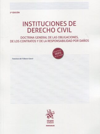 Instituciones de derecho civil. Doctrina general de las obligaciones, de los contratos y de  la responsabilidad por daños