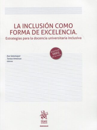 La inclusión como forma de excelencia. Estrategias para la docencia universitaria inclusiva