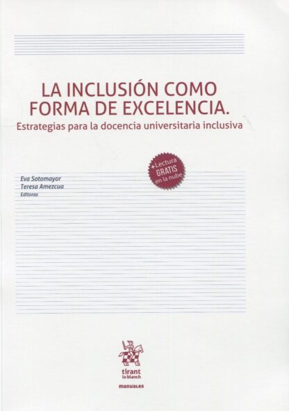 La inclusión como forma de excelencia. Estrategias para la docencia universitaria inclusiva