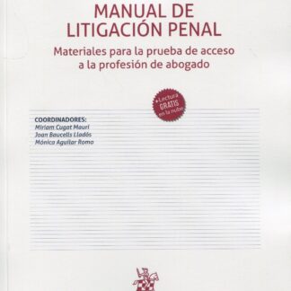 Manual de litigación penal. Materiales para la prueba de acceso a la profesión de abogado