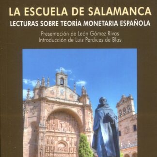 Escuela de Salamanca. Lecturas sobre teoría monetaria española