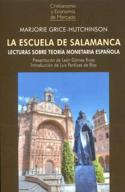 Escuela de Salamanca. Lecturas sobre teoría monetaria española