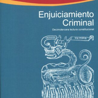 Enjuiciamiento criminal : decimotercera lectura constitucional