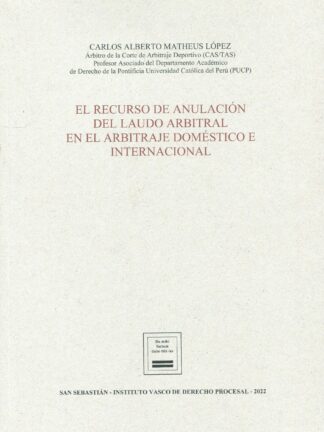 Recurso de anulación del laudo arbitral en el arbitraje doméstico e internacional