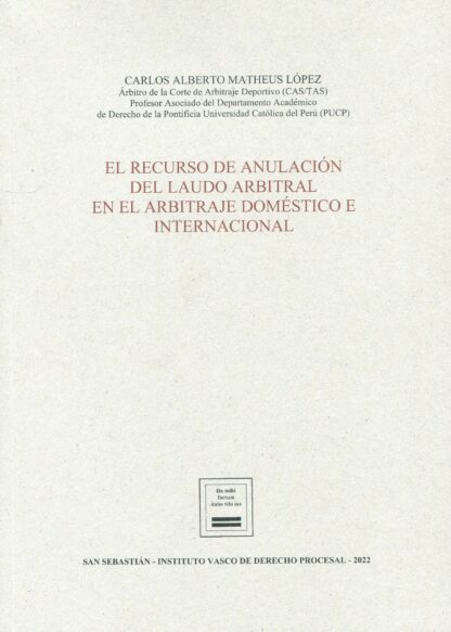 Recurso de anulación del laudo arbitral en el arbitraje doméstico e internacional