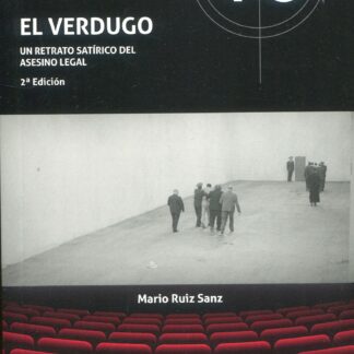 El verdugo. Un retrato satírico del asesino legal