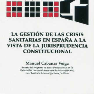 La gestión de las crisis sanitarias en España a la vista de la jurisprudencia constitucional