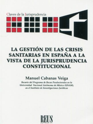 La gestión de las crisis sanitarias en España a la vista de la jurisprudencia constitucional