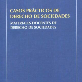 Casos prácticos de derecho de sociedades 2022. Materiales docentes de derecho de sociedades