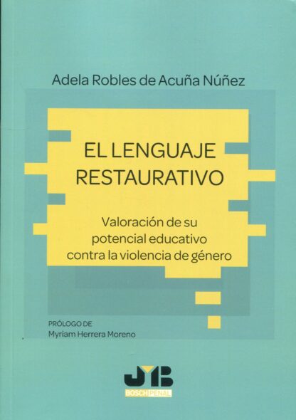 El lenguaje restaurativo. Valoración de su potencial educativo contra la violencia de género