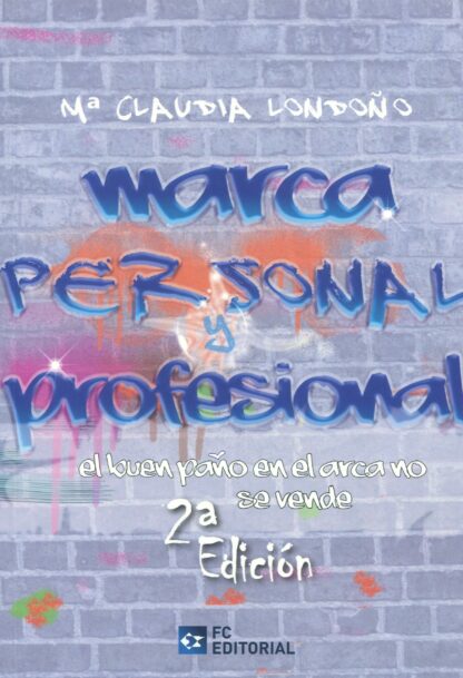 Marca personal y profesional 2022. El buen paño en el arca no se vende