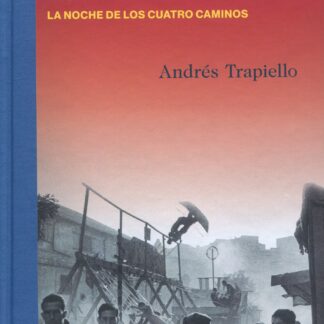 Madrid 1945. La noche de los Cuatro Caminos