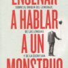 Enseñar hablar a monstruo9788423361892